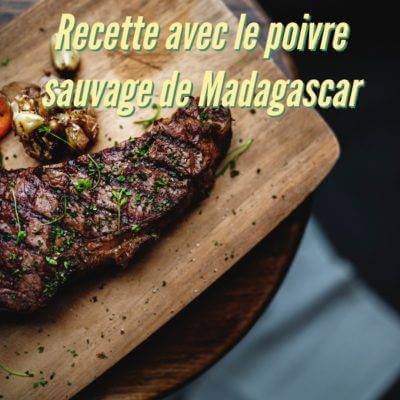 Comment utiliser le poivre sauvage de Madagascar