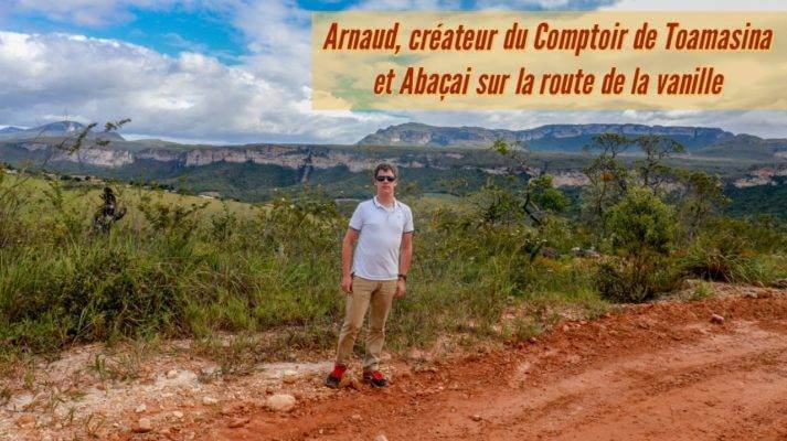 Arnaud vanille, créateur du Comptoir de Toamasina